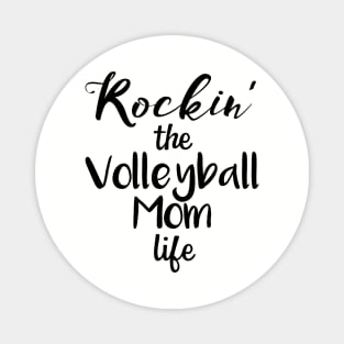 Rockin' the Volleyball Mom Life Funny Sport Mom Parent Magnet